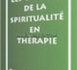 Les chemins de la spiritualité en thérapie.