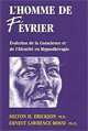 L'homme de février. Evolution de la conscience et de l'identité en hypnothérapie.