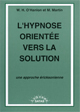 L'hypnose orientée vers la solution. Une approche ericksonienne.