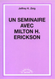 Un Séminaire avec Milton H. Erickson .