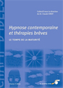 Hypnose contemporaine et thérapies brèves: le temps de la maturité.