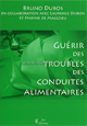 Guérir des troubles des conduites alimentaires. (Guérir l'anorexie et la boulimie avec l'hypnose et la stratégie).