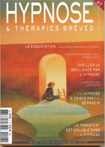 Revue HYPNOSE & Thérapies Brèves: Se dissocier. mais comment faire autrement ? Hystérie, schizophrénie.... Revue HYPNOSE & Thérapies Brèves: Se dissocier. mais comment faire autrement ? Hystérie, schizophrénie....