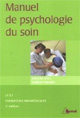 Manuel de psychologie du soin. Antoine Bioy