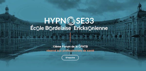 Forum organisé par l'institut de Formation Hypnose 33 EBE, Hypnose Ericksonienne Bordelaise.