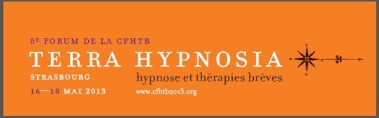 Le Forum d'Hypnose et Thérapies Brèves de Strasbourg 2013 Le Forum d'Hypnose et Thérapies Brèves de Strasbourg 2013