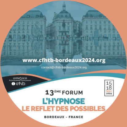 13ème Forum de la CFHTB Confédération Francophone d'Hypnose & Thérapies Brèves à Bordeaux en Mai 2024.