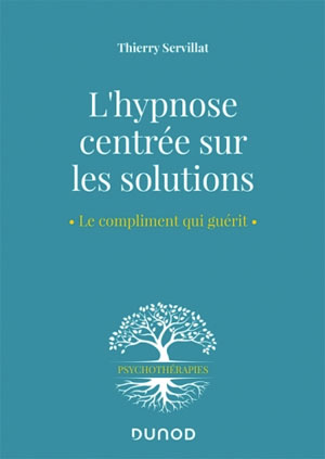 L'hypnose centrée sur les solutions Le compliment qui guérit