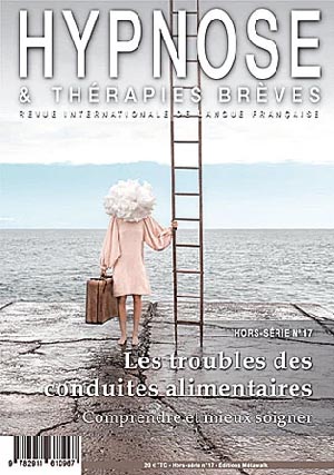 L’insensé de l’anorexie, la mal nommée. Pr Gérard Ostermann dans le Hors-Série Revue Hypnose et Thérapies Brèves 17