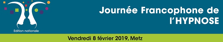 Metz: Journée Francophone de l'Hypnose Février 2019