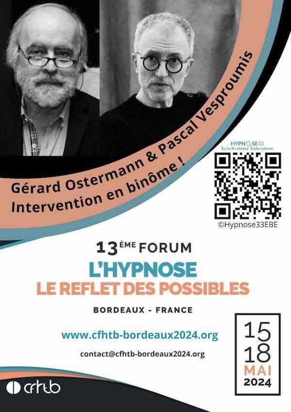 Addictions: temps, confusion et soin hypnotique. Pr Gérad OSTERMANN et Dr Pascal VESPROUMIS au Forum Hypnose à Bordeaux.