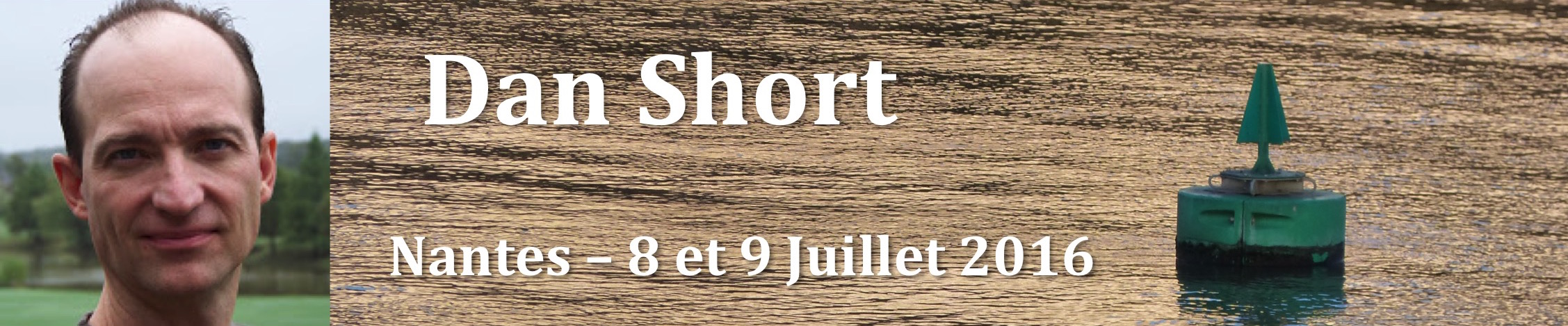 Dan Short à Nantes en Juillet !