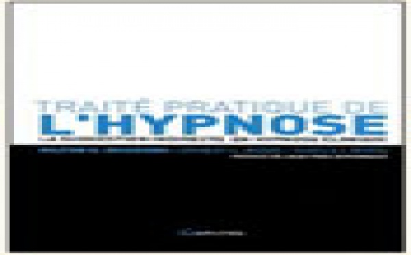 HYPNOSE: Traité Pratique de l'Hypnose. La suggestion indirecte en hypnose clinique