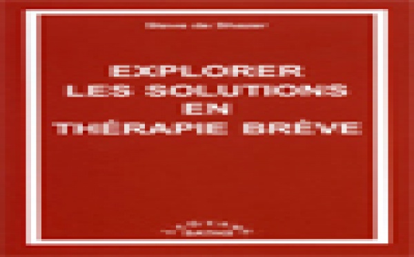 Explorer les solutions en thérapie brève.