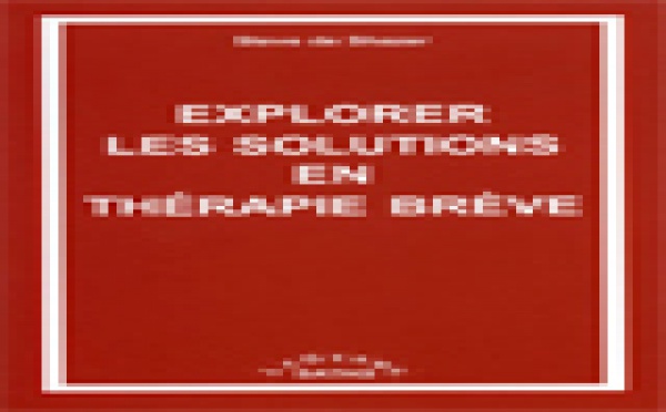 Explorer les solutions en thérapie brève.