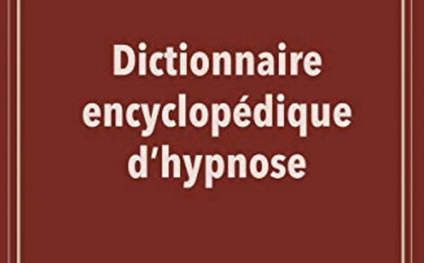 Dictionnaire encyclopédique de l'hypnose. Dr Gérard FITOUSSI.