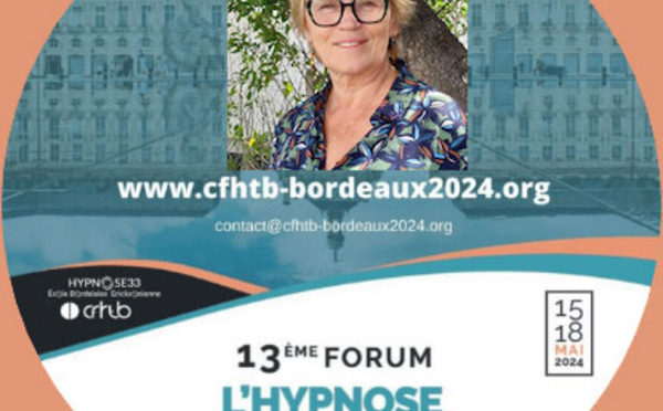 Renaissance après coma: l'hypnose pour accompagner le retour à la vie. Maryse BENEZET au Forum Hypnose à Bordeaux.