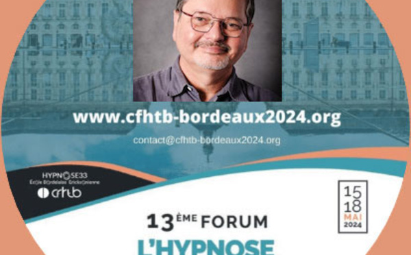 Hypnose centrée solutions : les nouvelles évolutions. Dr Thierry Servillat au Forum Hypnose à Bordeaux.
