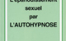 L'épanouissement sexuel par l'autohypnose.