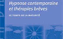 Hypnose contemporaine et thérapies brèves: le temps de la maturité.