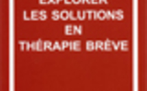 Explorer les solutions en thérapie brève.