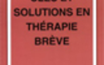 Clés et solutions en thérapie brève.