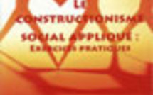 Le constructionisme social appliqué : exercices pratiques.