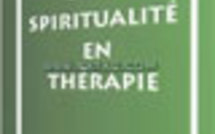 Les chemins de la spiritualité en thérapie.